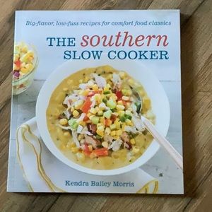 The Southern Slow Cooker Recipe Book by Kendra Bailey Morris